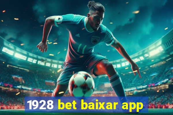 1928 bet baixar app